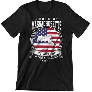Chelsea Massachusetts It_S Where My Story Begins, Chelsea Ma Flag Shirt
